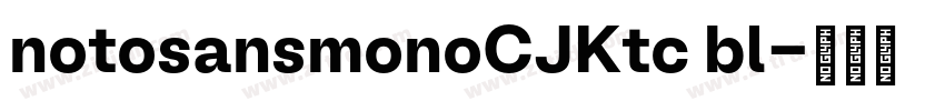 notosansmonoCJKtc bl字体转换